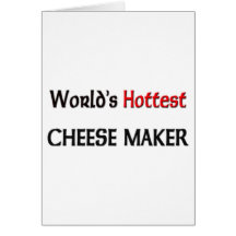 Worlds Hottest Cheese Maker Card