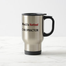 Worlds Hottest Chiropractor mugs