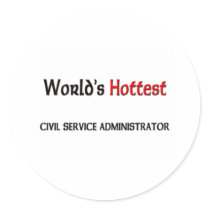 Worlds Hottest Civil Service Administrator stickers