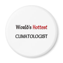 Worlds Hottest Climatologist magnets by tshirtshirts Worlds Hottest Climatologist magnets