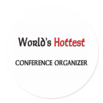 Worlds Hottest Conference Organizer stickers