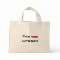 Worlds Hottest Copper Smith bags by tshirtshirts Worlds Hottest Copper Smith bags