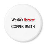 Worlds Hottest Copper Smith magnets