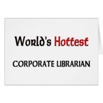 Worlds Hottest Corporate Librarian cards by tshirtshirts Worlds Hottest Corporate Librarian cards