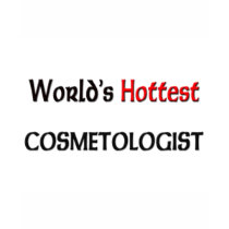 Worlds Hottest Cosmetologist t-shirts by tshirtshirts Worlds Hottest Cosmetologist t-shirts
