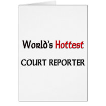 Worlds Hottest Court Reporter cards by tshirtshirts Worlds Hottest Court Reporter cards