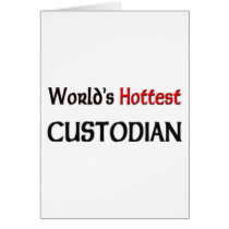 Worlds Hottest Custodian Card
