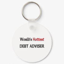 Worlds Hottest Debt Adviser keychains by tshirtshirts Worlds Hottest Debt Adviser keychains