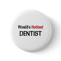 Worlds Hottest Dentist buttons