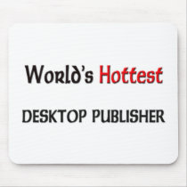 Worlds Hottest Desktop Publisher mousepads