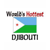 World's Hottest Djibouti t-shirts by flagshirt World's Hottest Djibouti t-shirts