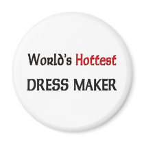 Worlds Hottest Dress Maker magnets by tshirtshirts Worlds Hottest Dress Maker magnets