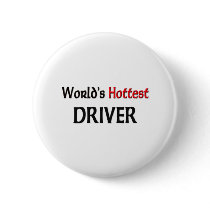 Worlds Hottest Driver buttons by tshirtshirts Worlds Hottest Driver buttons