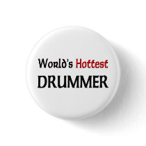 Worlds Hottest Drummer buttons by tshirtshirts Worlds Hottest Drummer buttons