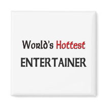 Worlds Hottest Entertainer magnets