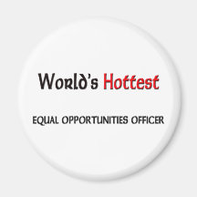 Worlds Hottest Equal Opportunities Officer Refrigerator Magnet