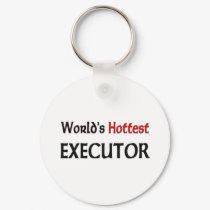 Worlds Hottest Executor keychains