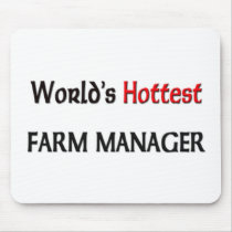 Worlds Hottest Farm Manager mousepads by tshirtshirts Worlds Hottest Farm Manager mousepads