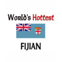 World's Hottest Fijian t-shirts by flagshirt World's Hottest Fijian t-shirts