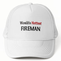 Worlds Hottest Fireman hats by tshirtshirts Worlds Hottest Fireman hats