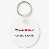 Worlds Hottest Forensic Scientist keychains by tshirtshirts Worlds Hottest Forensic Scientist keychains
