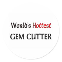Worlds Hottest Gem Cutter stickers by tshirtshirts Worlds Hottest Gem Cutter stickers