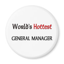 Worlds Hottest General Manager magnets