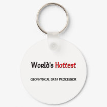 Worlds Hottest Geophysical Data Processor keychains by tshirtshirts Worlds Hottest Geophysical Data Processor keychains