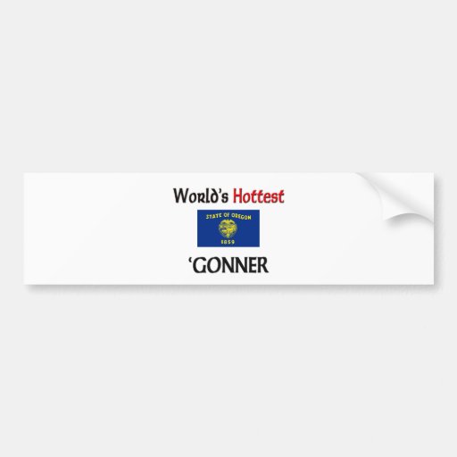 World's Hottest 'Gonner Bumper Sticker