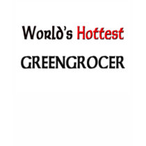 Worlds Hottest Greengrocer t-shirts by tshirtshirts Worlds Hottest Greengrocer t-shirts