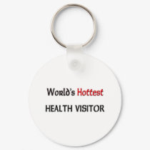 Worlds Hottest Health Visitor keychains by tshirtshirts Worlds Hottest Health Visitor keychains