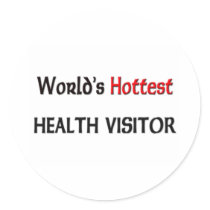 Worlds Hottest Health Visitor stickers by tshirtshirts Worlds Hottest Health Visitor stickers