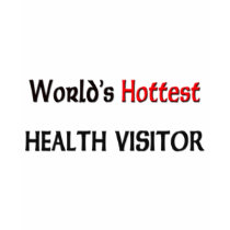 Worlds Hottest Health Visitor t-shirts