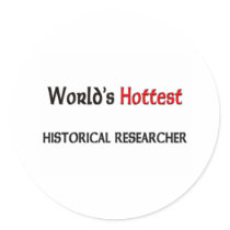 Worlds Hottest Historical Researcher stickers