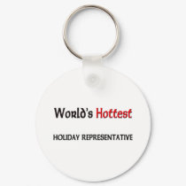 Worlds Hottest Holiday Representative keychains by tshirtshirts Worlds Hottest Holiday Representative keychains