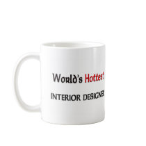 Worlds Hottest Interior Designer mugs