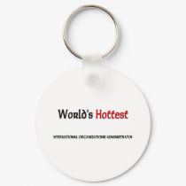 Worlds Hottest International Organizations Adminis keychains by tshirtshirts Worlds Hottest International Organizations Adminis keychains