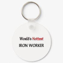 Worlds Hottest Iron Worker keychains by tshirtshirts Worlds Hottest Iron Worker keychains