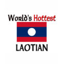 World's Hottest Laotian t-shirts