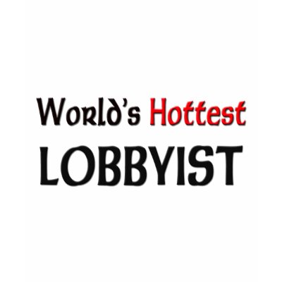 Worlds Hottest Lobbyist Tshirt by tshirtshirts