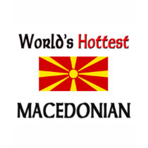 World's Hottest Macedonian t-shirts by flagshirt World's Hottest Macedonian t-shirts