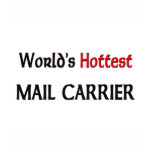 Worlds Hottest Mail Carrier T-shirts