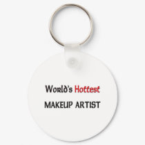 Worlds Hottest Makeup Artist keychains by tshirtshirts Worlds Hottest Makeup Artist keychains
