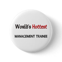 Worlds Hottest Management Trainee buttons