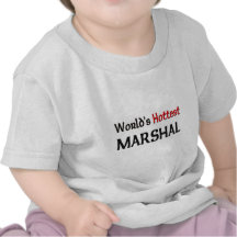 Worlds Hottest Marshal T-shirt