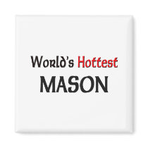 Worlds Hottest Mason magnets by tshirtshirts Worlds Hottest Mason magnets