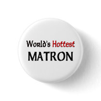 Worlds Hottest Matron buttons