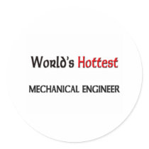 Worlds Hottest Mechanical Engineer Round Sticker