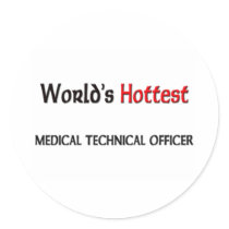 Worlds Hottest Medical Technical Officer stickers