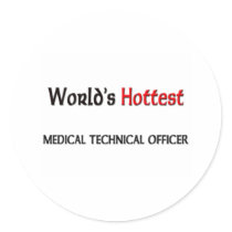 Worlds Hottest Medical Technical Officer stickers
